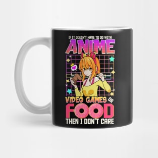 Anime Video Games And Food Then I Don't Care Mug